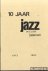Vloemans, John  Jaap Stern - 10 jaar jazz in Club Zoetermeer 1973 1983
