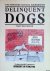 Delinquent Dogs. The Reform...