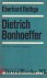 Bonhoeffer Dietrich - Dietrich Bonhoeffer - Theoloog - Christen - Tijdgenoot     door Eberhard Bethge.