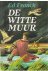 Franck, Ed en Fossey, Koen (illustraties) - De witte muur