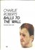 Charlie Roberts - Balls to ...