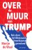 Over de muur van Trump Reis...
