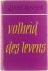 Volheid des levens : roman