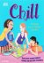 Chill. Toptips Voor Relaxte...