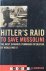 Greg Annussek - Hitler's raid to save Mussolini. The most infamous commando operation of World War II