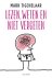 Lezen, weten en niet vergeten.