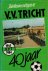 VV Tricht 40 jaar 1944-1984