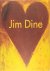  - Jim Dine