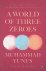 A World of Three Zeroes: Th...