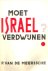 Moet ISRAEL Verdwijnen ? - ...