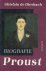 Proust. Biografie.