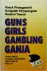 Guns, Girls, Gambling, Ganj...