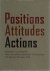 Positions Attitudes Actions...