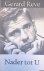 Reve, Gerard - Nader tot U