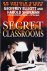 Secret Classrooms: An Untol...