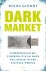 Misha Glenny - Dark Market
