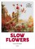 Katja Staring - Slow flowers
