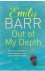 Barr, Emily - Out of my depth