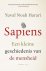 Yuval Noah Harari 218942 - Sapiens een kleine geschiedenis van de mensheid
