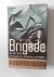 The Brigade An Epic Story o...