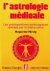 Hirsig, Huguette - L'Astrologie médicale