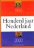 Honderd jaar Nederland 1900...
