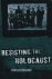 Resisting the Holocaust.