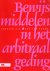 Fung Fen Chung, Carolyn Susan Kiemlen. - Bewijsmiddelen in het arbitraal geding.