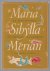Maria Sibylla Merian - Maria Sibylla Merian : reproducties naar haar tekeningen van Surinaamse en Europese insecten, met een beschrijving van haar leven  werken en een verklaring van de afbeeldingen