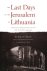 Herman Kruk & Benjamin Harshav & Barbara Harshav - The Last Days of the Jerusalem of Lithuania