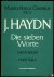 Joseph Haydn. Die sieben le...