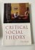 Dant, Tim - Critical Social Theory / Culture, Society and Critique