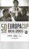 50 Jaar Europacup 1956/2005...