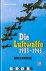 Die Luftwaffe 1933 - 1945. ...