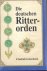 Die deutschen Ritterorden. ...