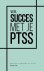 Veel succes met je PTSS