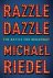 Michael Riedel - Razzle Dazzle - The Battle for Broadway