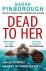 Sarah Pinborough - Dead to Her