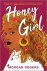 HONEY GIRL A Novel