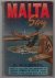 Malta story, based on the d...