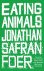 Jonathan Safran Foer - Eating Animals