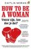 Caitlin Moran - How to be a woman