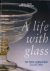 A Life Without Glass: The F...