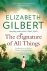 Elizabeth Gilbert - The Signature of All Things