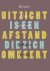 (1) Uitzicht Is Een Afstand...
