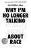 Why I’m No Longer Talking t...
