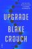 Blake Crouch - Upgrade