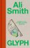Ali Smith - Glyph