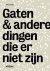 Gaten en andere dingen die ...