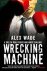 Alex Wade - Wrecking Machine
